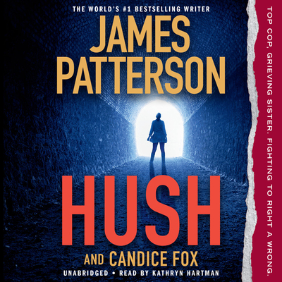 Hush - Patterson, James, and Fox, Candice, and Hartman, Kathryn (Read by)