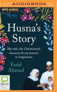 Husna's Story: My wife, the Christchurch Massacre & My Journey to Forgiveness