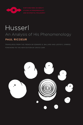 Husserl: An Analysis of His Phenomenology - Ricoeur, Paul, and Carr, David (Foreword by), and Ballard, Edward G