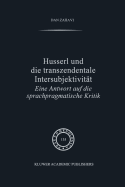 Husserl Und Die Transzendentale Intersubjektivitt: Eine Antwort Auf Die Sprachpragmatische Kritik