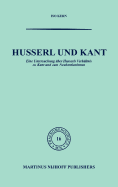 Husserl und Kant: Eine Untersuchung ber Husserls Verhltnis zu Kant und zum Neukantianismus