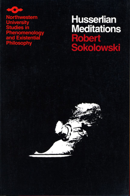 Husserlian Meditations: How Words Present Things - Sokolowski, Robert