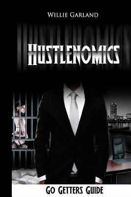 Hustlenomics Go getters guide - Garland, Willie