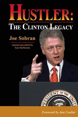 Hustler: The Clinton Legacy (second edition) - Coulter, Ann (Foreword by), and Griffin, Fran (Introduction by), and McPherren, Tom (Editor)