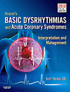 Huszar's Basic Dysrhythmias and Acute Coronary Syndromes: Interpretation & Management