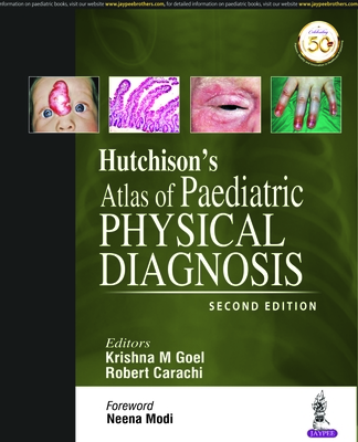 Hutchison's Atlas of Paediatric Physical Diagnosis - Goel, Krishna M, and Carachi, Robert