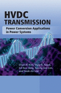 Hvdc Transmission: Power Conversion Applications in Power Systems