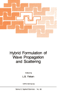 Hybrid Formulation of Wave Propagation and Scattering
