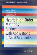 Hybrid High-Order Methods: A Primer with Applications to Solid Mechanics