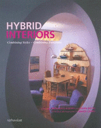 Hybrid Interiors: Combining Styles - Combining Functions - Alberti, Francesco, and Ricchi, Daria, and Ciampi, Mario (Photographer)