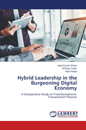 Hybrid Leadership in the Burgeoning Digital Economy