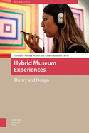 Hybrid Museum Experiences: Theory and Design