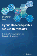 Hybrid Nanocomposites for Nanotechnology: Electronic, Optical, Magnetic and Biomedical Applications