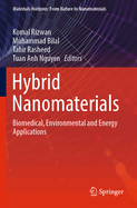 Hybrid Nanomaterials: Biomedical, Environmental and Energy Applications