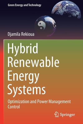 Hybrid Renewable Energy Systems: Optimization and Power Management Control - Rekioua, Djamila