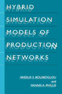 Hybrid Simulation Models of Production Networks