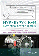 Hybrid Systems Based on Solid Oxide Fuel Cells: Modelling and Design