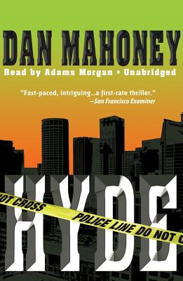 Hyde: A Detective Brian McKenna Novel - Mahoney, Dan, and Morgan, Adams (Read by)
