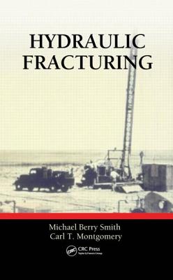 Hydraulic Fracturing - Smith, Michael Berry, and Montgomery, Carl