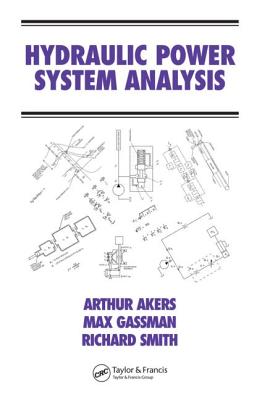 Hydraulic Power System Analysis - Akers, Arthur, and Gassman, Max, and Smith, Richard