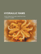 Hydraulic Rams: Their Principles and Construction