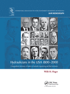Hydraulicians in the USA 1800-2000: A Biographical Dictionary of Leaders in Hydraulic Engineering and Fluid Mechanics
