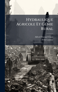 Hydraulique Agricole Et G(c)nie Rural