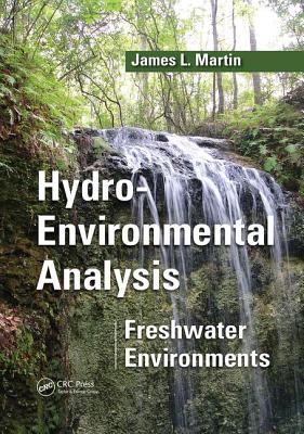 Hydro-Environmental Analysis: Freshwater Environments - Martin, James L.