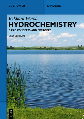 Hydrochemistry: Basic Concepts and Exercises - Worch, Eckhard