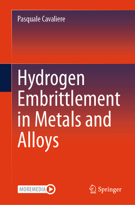Hydrogen Embrittlement in Metals and Alloys - Cavaliere, Pasquale
