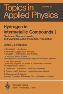 Hydrogen in Intermetallic Compounds I: Electronic, Thermodynamic, and Crystallographic Properties, Preparation