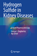 Hydrogen Sulfide in Kidney Diseases: A Novel Pharmacotherapy