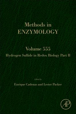 Hydrogen Sulfide in Redox Biology Part B - Cadenas, Enrique (Volume editor), and Packer, Lester (Volume editor)