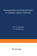 Hydrogenation and Hydrogenolysis in Synthetic Organic Chemistry