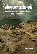 Hydrogeomorphology: Fundamentals,Applications and Techniques