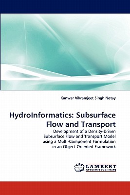 Hydroinformatics: Subsurface Flow and Transport - Notay, Kunwar Vikramjeet Singh