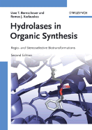 Hydrolases in Organic Synthesis: Regio- And Stereoselective Biotransformations