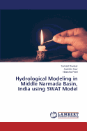 Hydrological Modeling in Middle Narmada Basin, India Using Swat Model