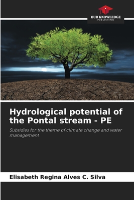 Hydrological potential of the Pontal stream - PE - Regina Alves C Silva, Elisabeth