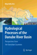 Hydrological Processes of the Danube River Basin: Perspectives from the Danubian Countries