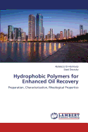 Hydrophobic Polymers for Enhanced Oil Recovery