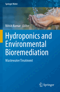 Hydroponics and Environmental Bioremediation: Wastewater Treatment