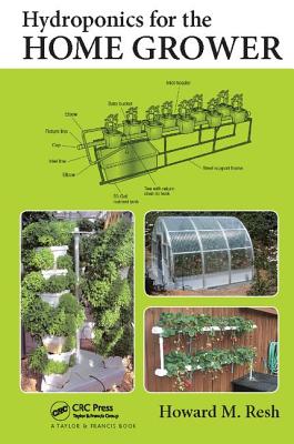 Hydroponics for the Home Grower - Resh, Howard M.