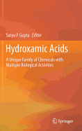 Hydroxamic Acids: A Unique Family of Chemicals with Multiple Biological Activities