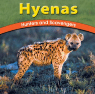 Hyenas: Hunters and Scavengers