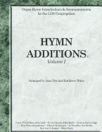 Hymn Additions Volume 1: Organ Hymn Intriductions & Accompaniments for the LDS Congregation