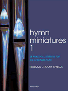 Hymn Miniatures: 28 Practical Settings for the Church's Year - Te Velde, Rebecca Groom