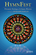 Hymnfest: Dynamic Settings of Classic Hymns for Choir and Congregation (Satb Director's Score), Score