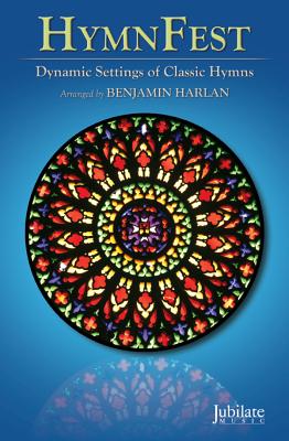 Hymnfest: Dynamic Settings of Classic Hymns for Choir and Congregation (Satb Director's Score), Score - Harlan, Benjamin