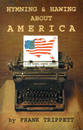 Hymning & Hawing about America: A Few Symbol-Minded Essays